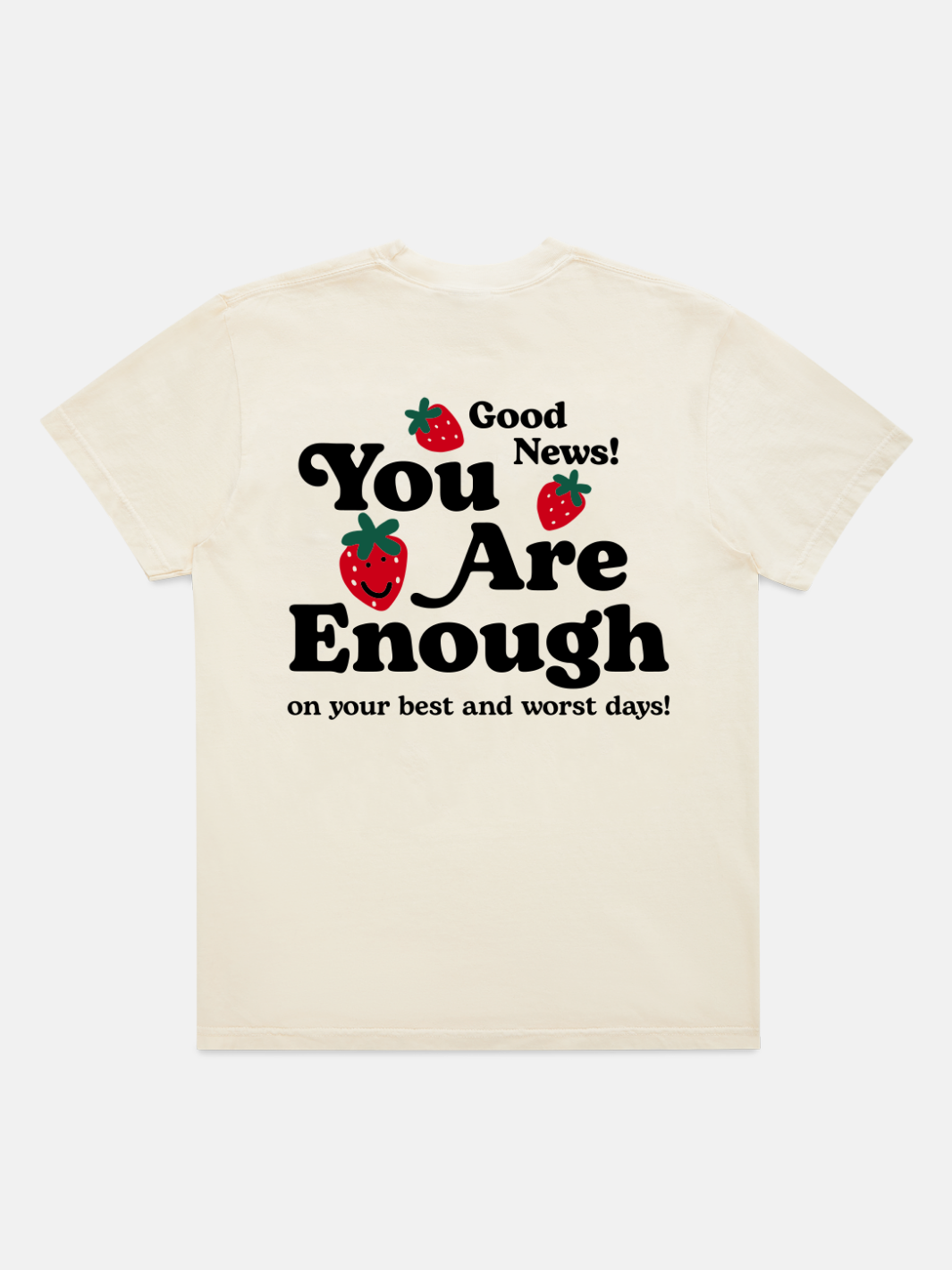 You Are Enough T-Shirt - Cream