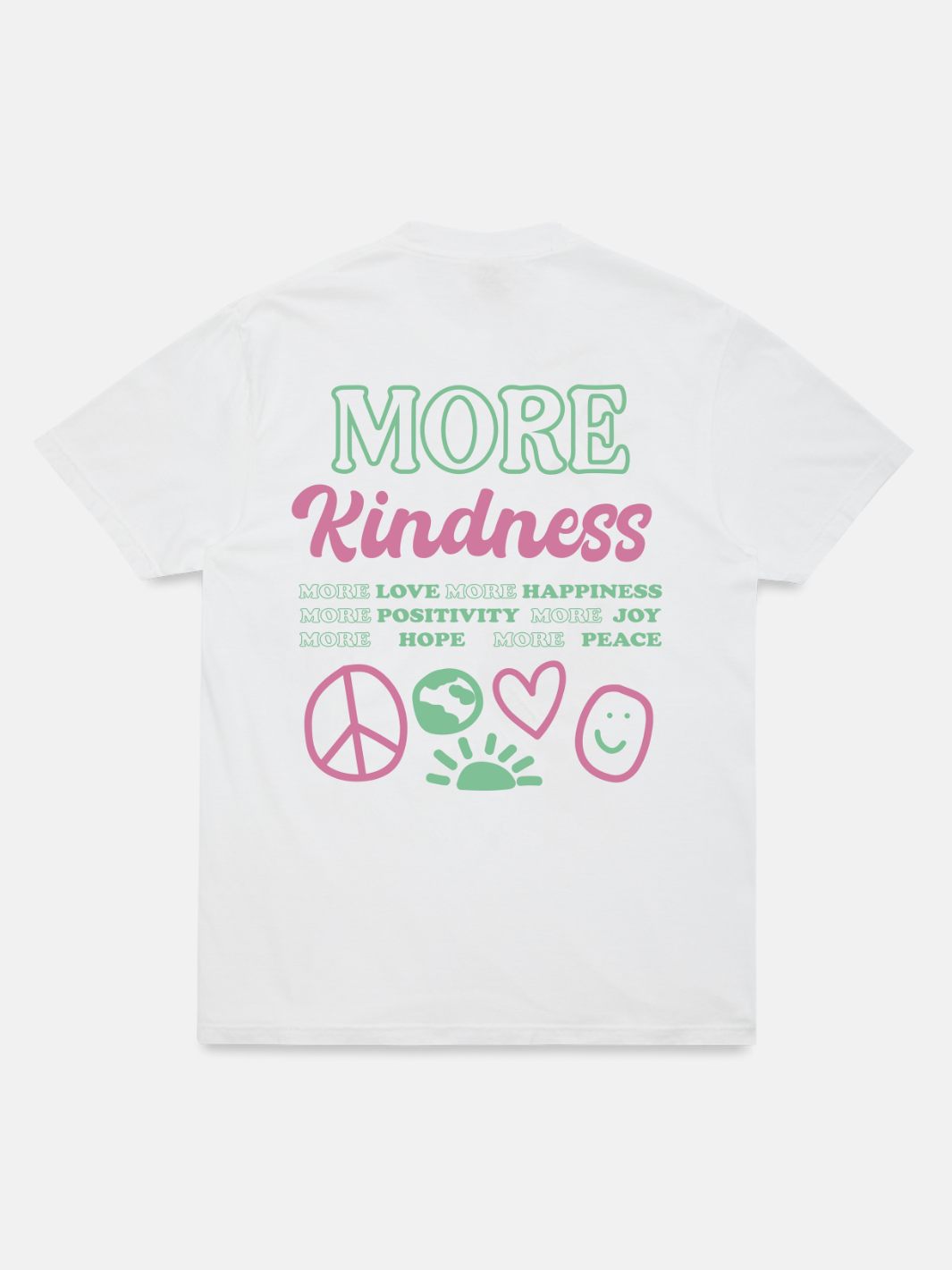 More Kindness T-Shirt - White